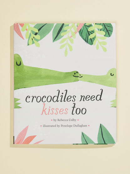 Crocodiles Need Kisses Too by Rebecca Colby - TULLABEE