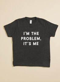 I'm The Problem Graphic Tee - TULLABEE