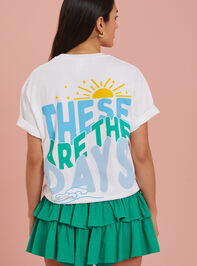 These Are The Days Graphic Tee Detail 4 - TULLABEE