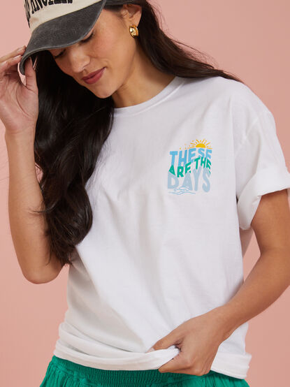 These Are The Days Graphic Tee - TULLABEE
