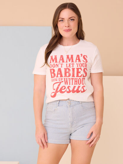 Mamas Babies with Jesus Tee - TULLABEE