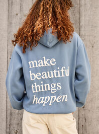 Make Beautiful Things Happen Hoodie - TULLABEE