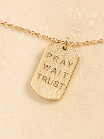 Pray Wait Trust Necklace - TULLABEE