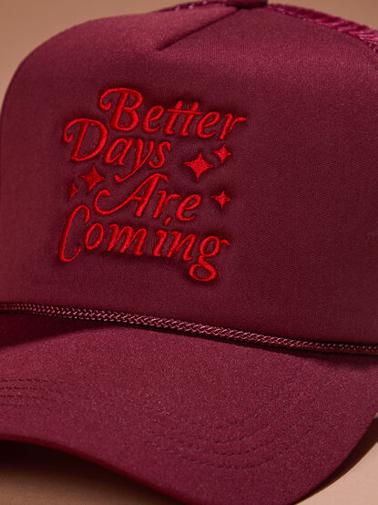 Better Days Are Coming Trucker Hat - TULLABEE