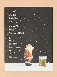How Does Santa Go Down The Chimney by Mac Barnett - TULLABEE