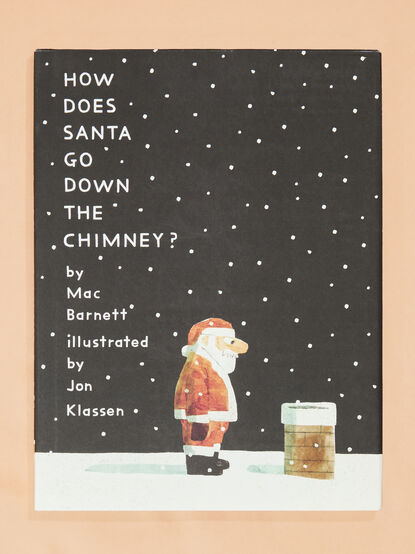 How Does Santa Go Down The Chimney by Mac Barnett - TULLABEE