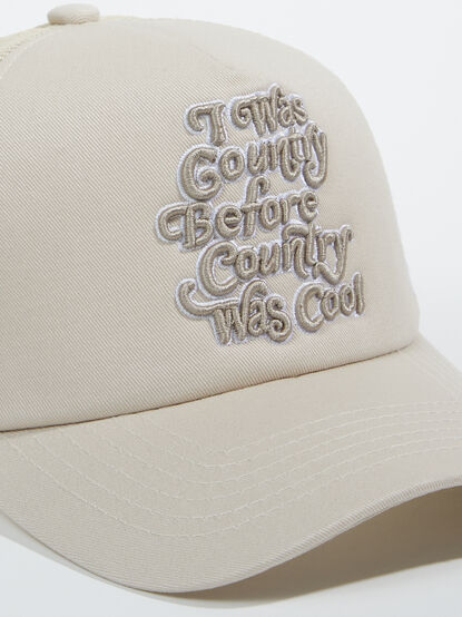 I Was Country Trucker Hat - TULLABEE
