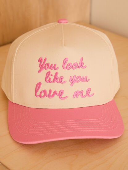 You Look Like You Love Me Trucker Hat - TULLABEE